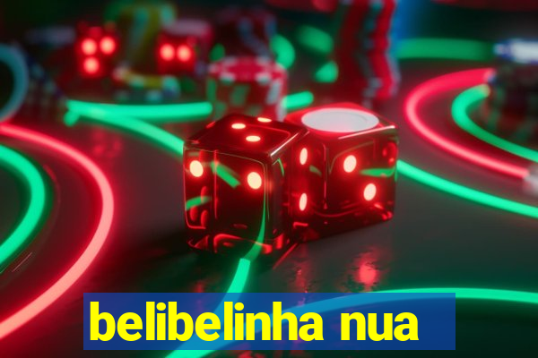 belibelinha nua